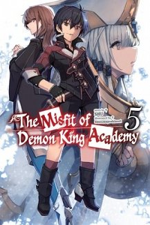 Misfit of Demon King Academy, Vol. 5 (Light Novel)