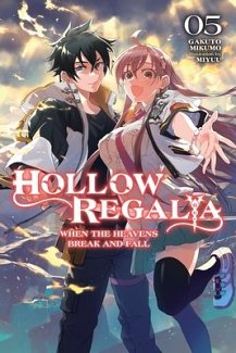 Hollow Regalia, Vol. 5 (Light Novel): When the Heavens Break and Fall