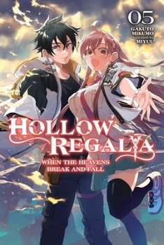 Hollow Regalia, Vol. 5 (Light Novel): When the Heavens Break and Fall - MangaShop.ro