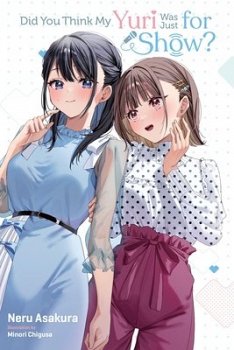 Did You Think My Yuri Was Just for Show? - MangaShop.ro