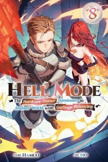 Hell Mode, Vol. 8: The Hardcore Gamer Dominates in Another World with Garbage Balancing Volume 8