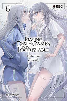 Playing Death Games to Put Food on the Table, Vol. 6 light novel