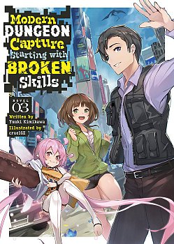 Modern Dungeon Capture Starting with Broken Skills (Light Novel) Vol. 3 - MangaShop.ro