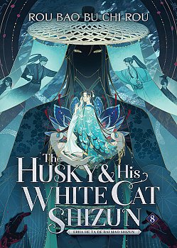 Husky and His White Cat Shizun: Erha He Ta de Bai Mao Shizun (Novel) Vol. 8 - MangaShop.ro