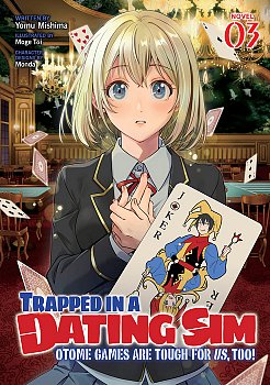 Trapped in a Dating Sim: Otome Games Are Tough for Us, Too! (Light Novel) Vol. 3 - MangaShop.ro