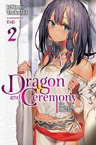 Dragon and Ceremony Vol.  2 (Light Novel) light novel