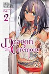 Dragon and Ceremony Vol.  2 (Light Novel)
