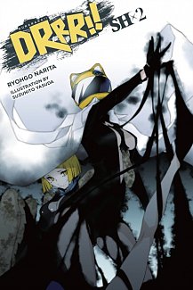 Durarara!! Sh Vol.  2 (Light Novel)