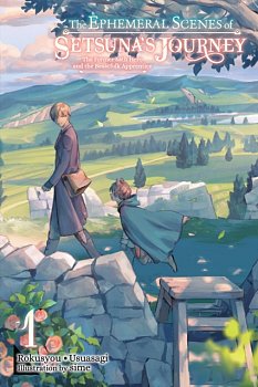 The Ephemeral Scenes of Setsuna's Journey, Vol. 1 (Light Novel) - MangaShop.ro