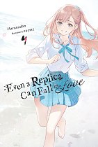 Even a Replica Can Fall in Love, Vol. 4 light novel