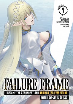 Failure Frame: I Became the Strongest and Annihilated Everything with Low-Level Spells (Light Novel) Vol. 7 - MangaShop.ro