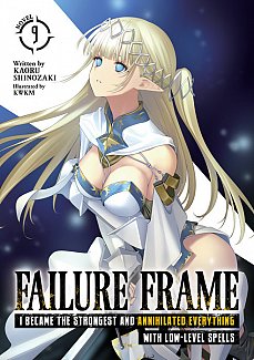 Failure Frame: I Became the Strongest and Annihilated Everything with Low-Level Spells (Light Novel) Vol. 9