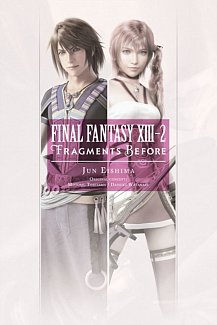 Final Fantasy XIII-2 Novel: Fragments Before