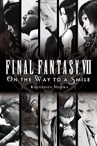 Final Fantasy VII Novel: On the Way to a Smile light novel