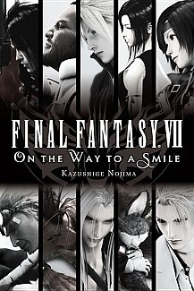 Final Fantasy VII Novel: On the Way to a Smile