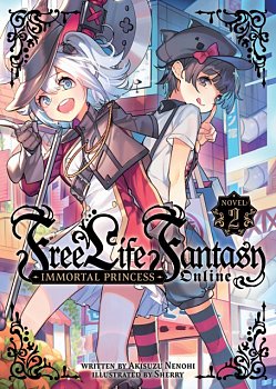 Free Life Fantasy Online: Immortal Princess (Light Novel) Vol. 2 - MangaShop.ro