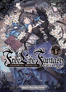 Free Life Fantasy Online: Immortal Princess (Light Novel) Vol. 6