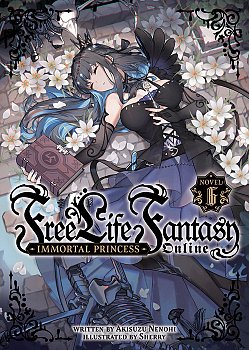 Free Life Fantasy Online: Immortal Princess (Light Novel) Vol. 6 - MangaShop.ro