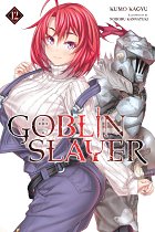 Goblin Slayer Novel Vol. 12 light novel
