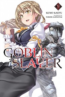 Goblin Slayer Novel Vol.  9