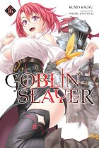 Goblin Slayer, Vol. 16 (Light Novel) light novel