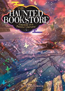 The Haunted Bookstore - Gateway to a Parallel Universe (Light Novel) Vol. 5 - MangaShop.ro