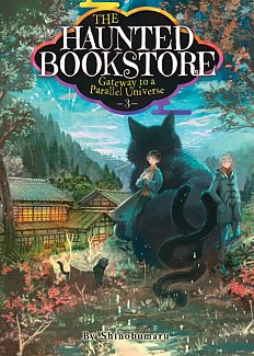 The Haunted Bookstore - Gateway to a Parallel Universe (Light Novel) Vol.  3