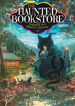 The Haunted Bookstore - Gateway to a Parallel Universe (Light Novel) Vol.  3 - MangaShop.ro
