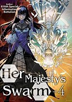 Her Majesty's Swarm: Volume 4 light novel