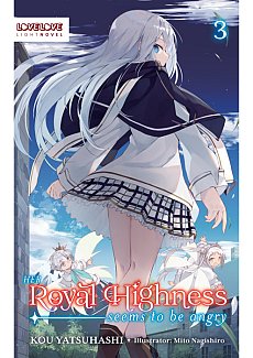 Her Royal Highness Seems to Be Angry, Volume 3 light novel