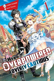 The Hero Is Overpowered But Overly Cautious Novel Vol.  1