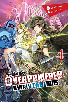 The Hero Is Overpowered But Overly Cautious Novel Vol.  4 - MangaShop.ro