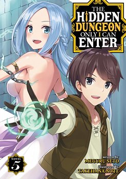 The Hidden Dungeon Only I Can Enter (Light Novel) Vol.  5 - MangaShop.ro