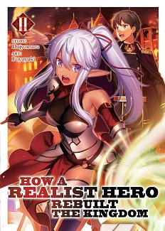 How a Realist Hero Rebuilt the Kingdom (Light Novel) Vol.  2