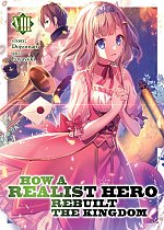 How a Realist Hero Rebuilt the Kingdom (Light Novel) Vol.  8 light novel