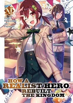 How a Realist Hero Rebuilt the Kingdom (Light Novel) Vol. 11 - MangaShop.ro