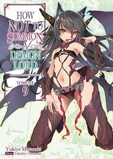 How Not to Summon a Demon Lord Novel Vol.  9