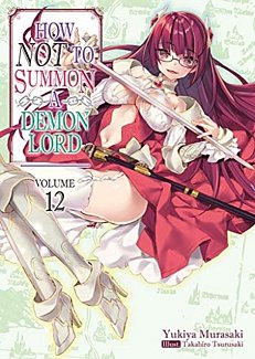 How Not to Summon a Demon Lord Novel Vol. 12