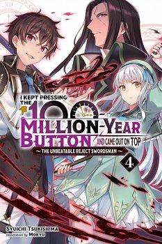 I Kept Pressing the 100-Million-Year Button and Came Out on Top, Vol. 4 (Light Novel) - MangaShop.ro