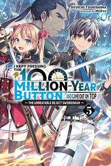 I Kept Pressing the 100-Million-Year Button and Came Out on Top, Vol. 5 (Light Novel)