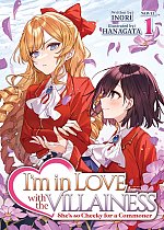 I'm in Love with the Villainess: She's So Cheeky for a Commoner (Light Novel) Vol. 1 light novel