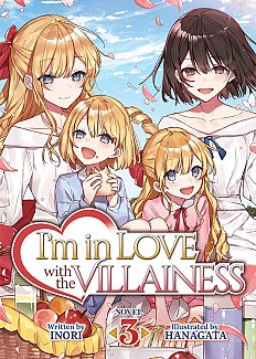 I'm in Love with the Villainess (Light Novel) Vol.  3