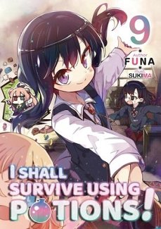 I Shall Survive Using Potions! Volume 9 light novel