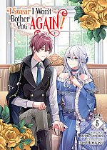I Swear I Won't Bother You Again! (Light Novel) Vol. 5 light novel