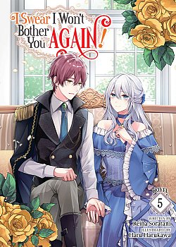 I Swear I Won't Bother You Again! (Light Novel) Vol. 5 light novel