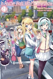 In Another World with My Smartphone Novel Vol. 21