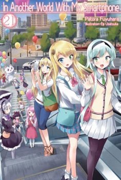 In Another World with My Smartphone Novel Vol. 21 - MangaShop.ro