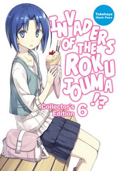 Invaders of the Rokujouma!? Collector's Edition 6 light novel