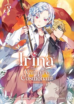Irina: The Vampire Cosmonaut (Light Novel) Vol. 3 - MangaShop.ro