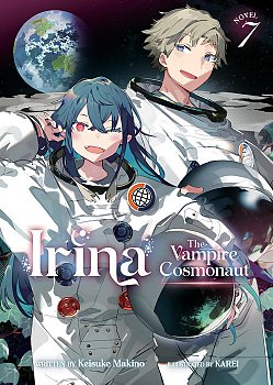 Irina: The Vampire Cosmonaut (Light Novel) Vol. 7 - MangaShop.ro